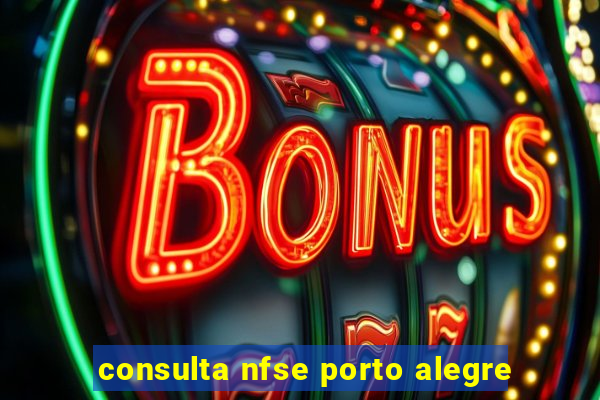 consulta nfse porto alegre